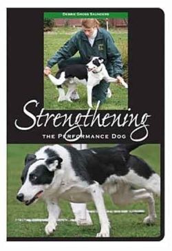 Strengthening the Performance Dog DVD by Debbie Gross Saunders