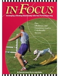 In Focus Developing a Working Relationship with Your Performance Dog
